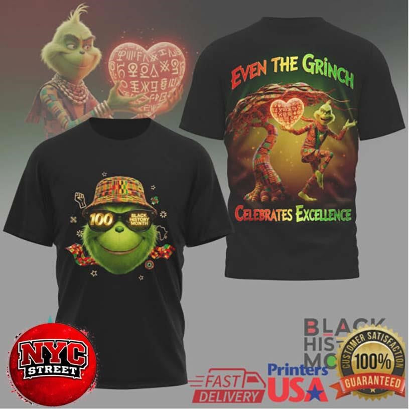 Even The Grinch Celebrates Excellence Black History Month Two Sided Shirt Unisex