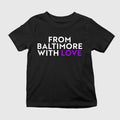 From Baltimore With Love Shirt