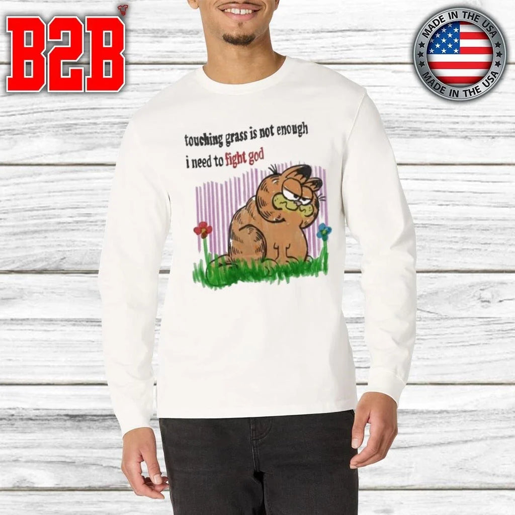 Garfield Touching Grass Is Not Enough Shirt Unisex