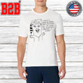 Goobsmooch Lewis, I Have Returned From California Shirt Unisex