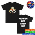 Heavenletthemdie Heaven Let Them Die Black Two Sided Shirt Unisex