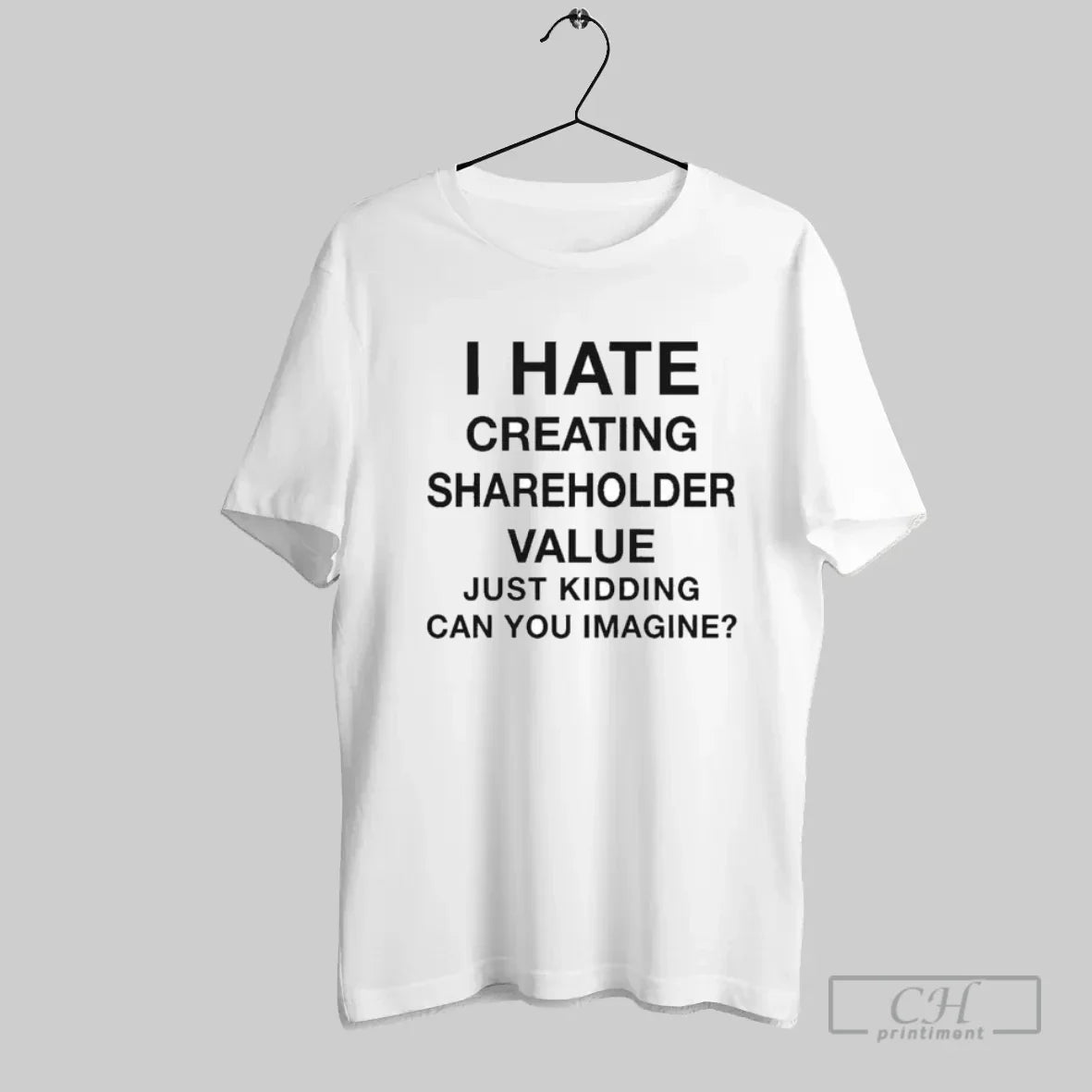 I Hate Creating Shareholder Value Just Kidding Can You Imagine 2025