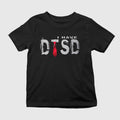 I Have DTSD Shirt