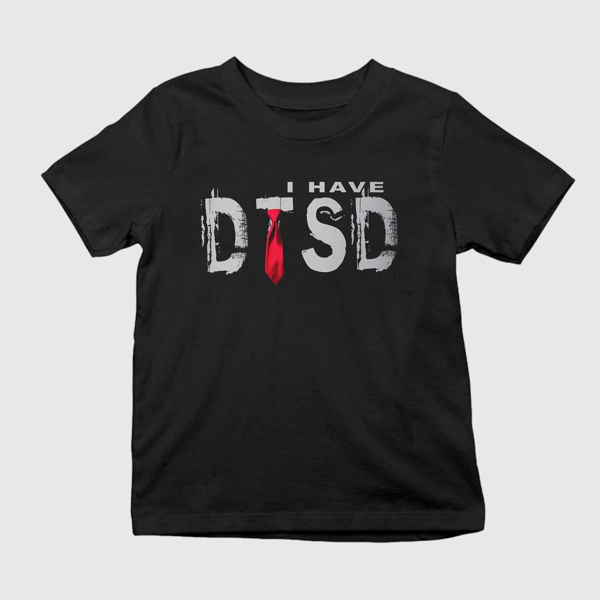 I Have DTSD Shirt