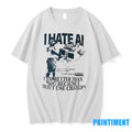 I Hate Ai I Am Better Than You Because I Dont Use Chat Gpt Tshirts