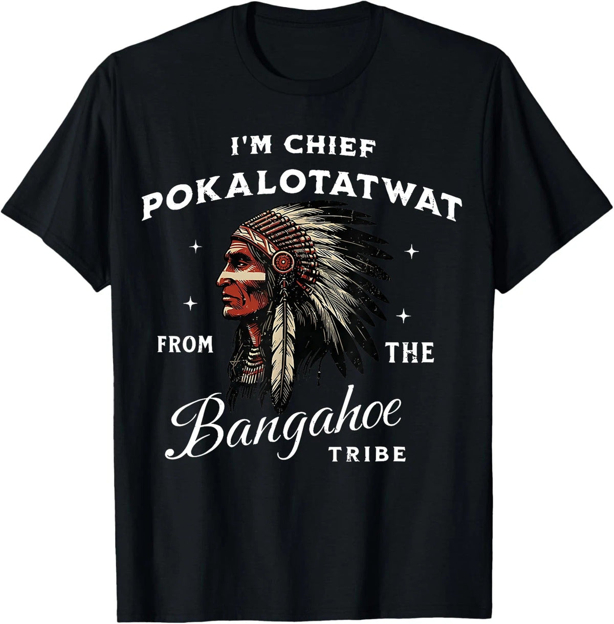 I'm Chief Pokalotatwat from The Tribe Indigenous Native Unisex