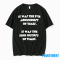 It Was The Fck Aroundiest Of Times It Was The Find Outiest Of Times Tshirts