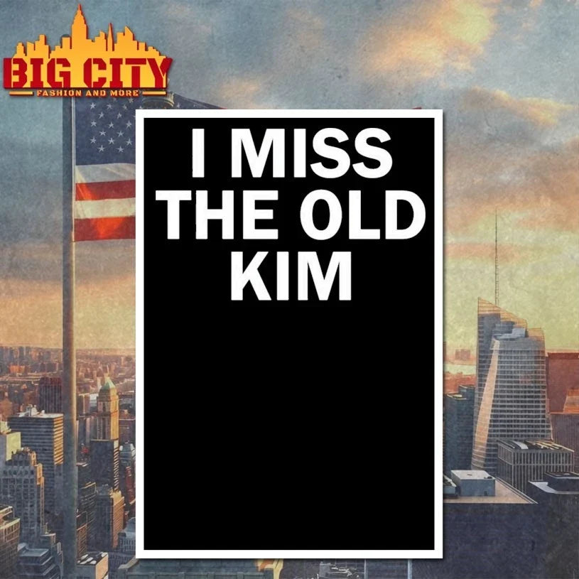 Kanye I Miss The Old Kim Unisex