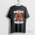 Limited Edition Damn Right I Am A Tigers Fan Win Or Lose Graphic