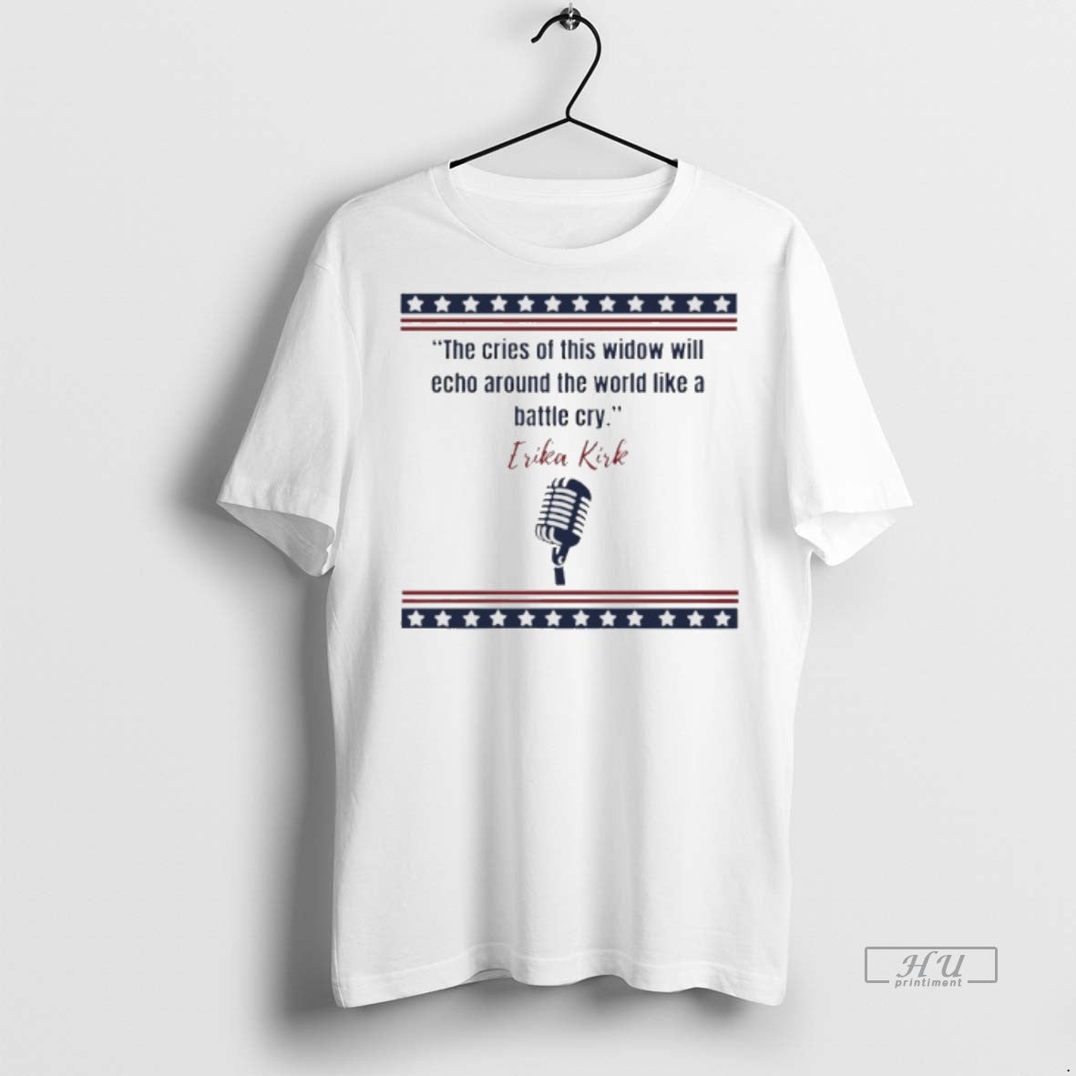 Limited Edition Erika Kirk The Cries Of This Widow Will Echo Around The World Like