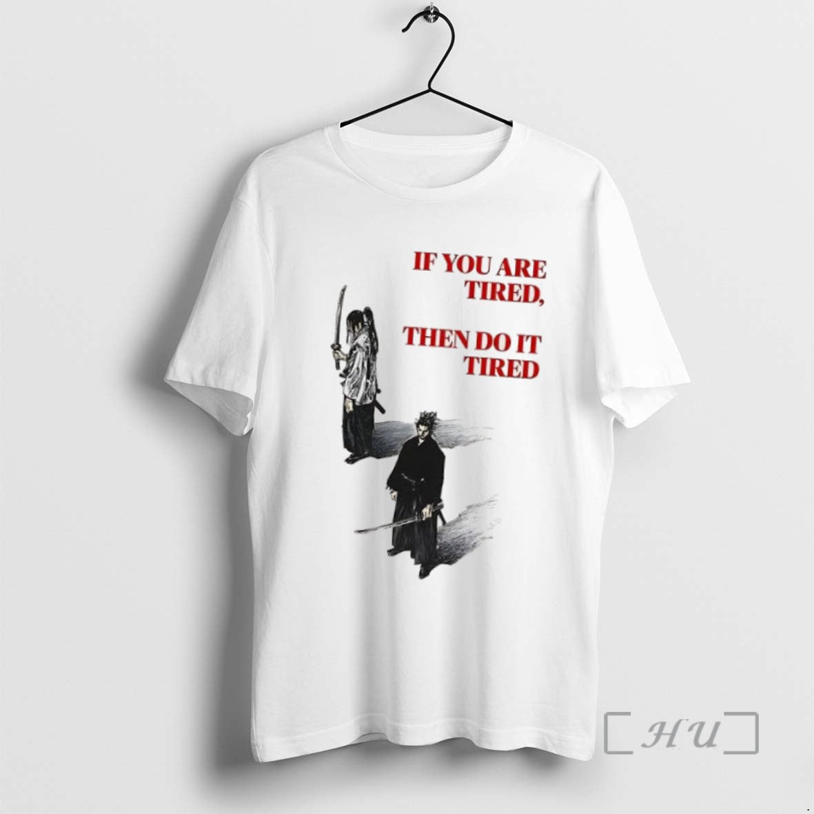 Limited Edition If You Are Tired Then Do It Tired
