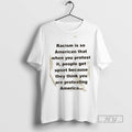 Limited Edition Racism Is So American That When You Protest It People Get Upset Because