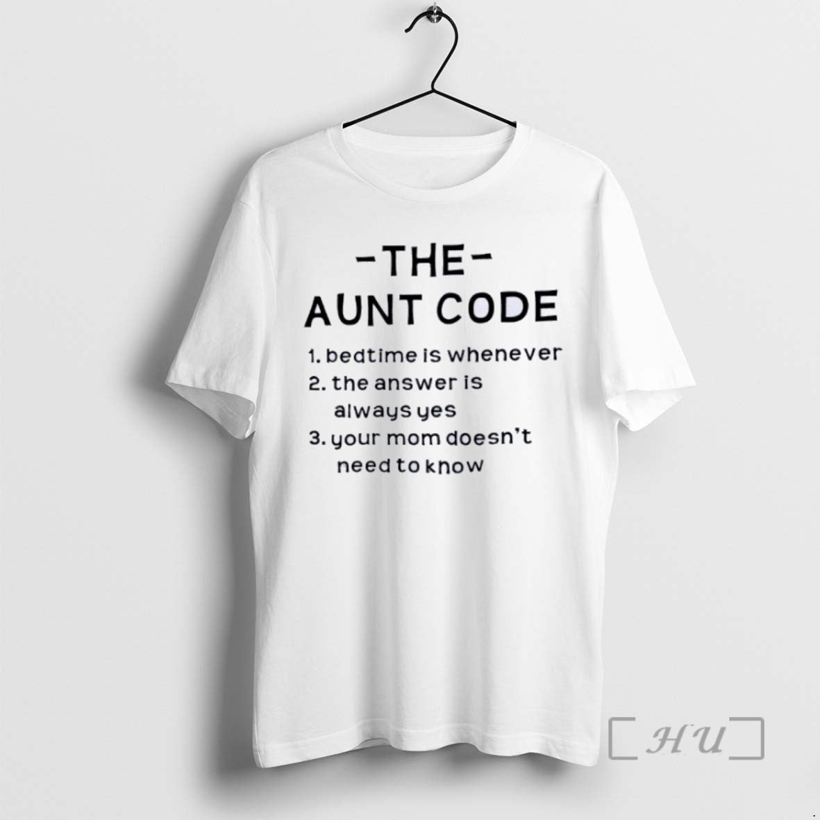 Limited Edition The Aunt Code Bedtime Is Whenever The Answer Is Always Yes Your Mom