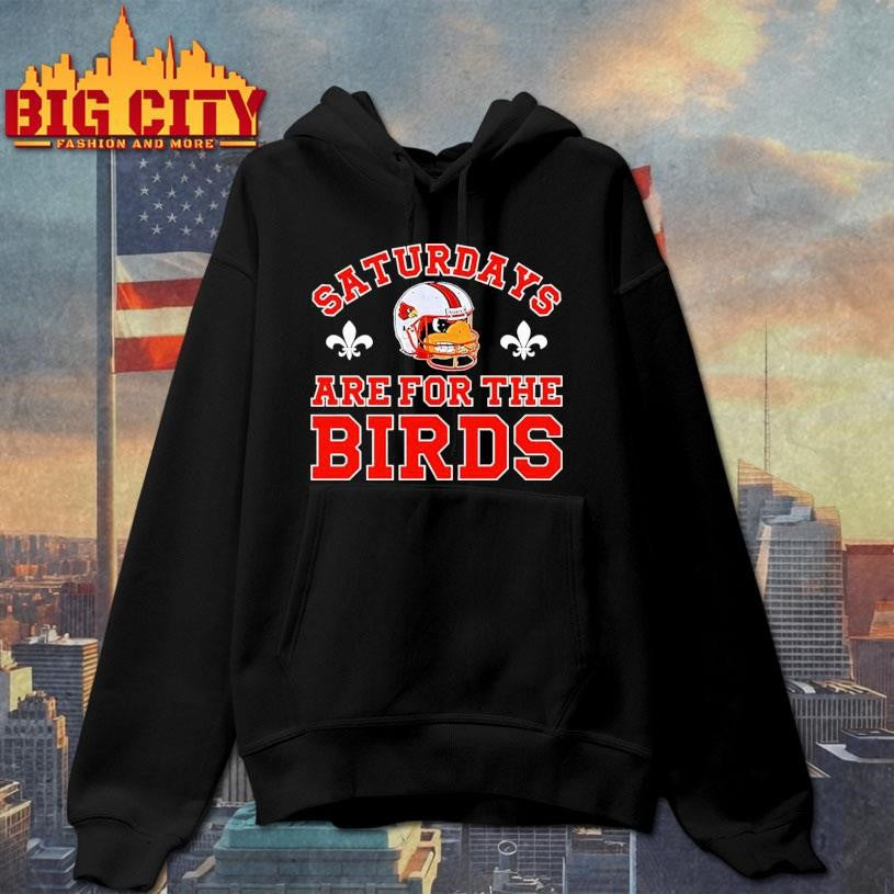 Louisville Cardinals football saturdays are for the birds Shirt Unisex