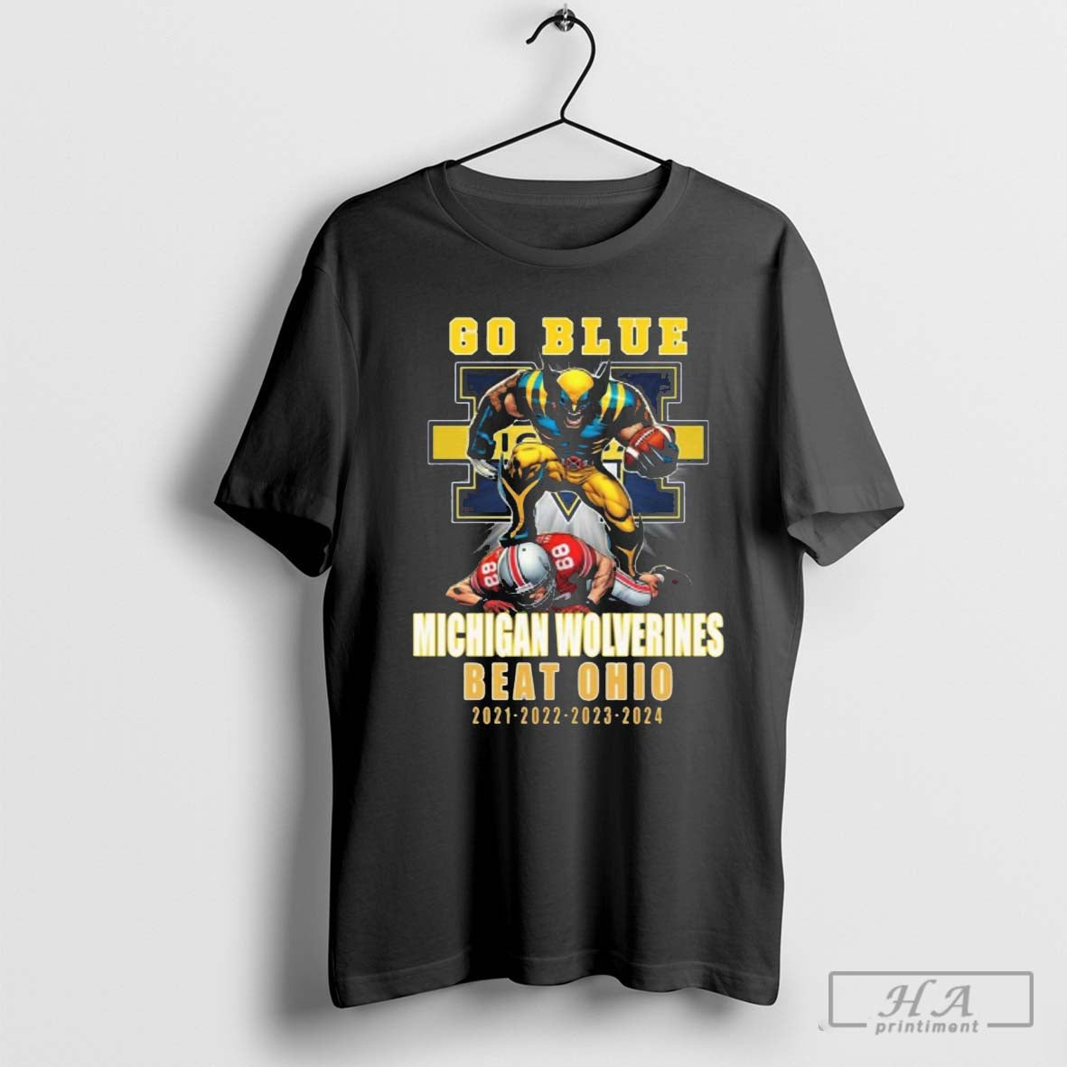 Michigan Wolverines Go Blue Beat Ohio 2021 2022 2023 2024 T Shirts 423726