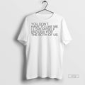 New You Dont Have To Like Me I Love Myself Enough For The Both Of