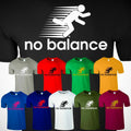 No Balance Mens New Funny Running Motivation Success Gifts Causal Tee Unisex
