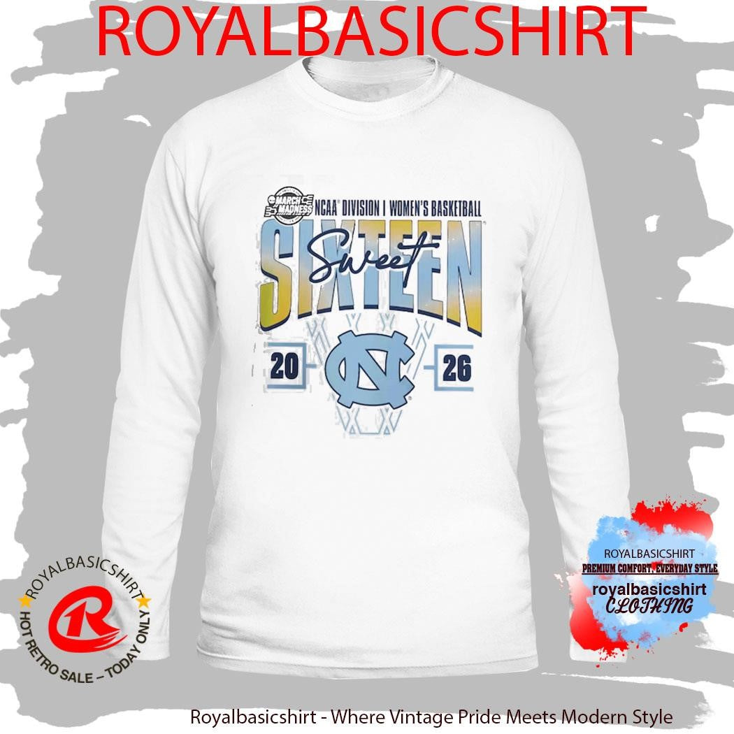 North Carolina Tar Heels Women’s Basketball 2026 NCAA March Madness Sweet 16 T-Shirt