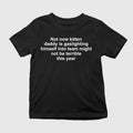 Not Now Kitten Daddy Is Gaslighting Himself Into Believing That His Team Might Shirt