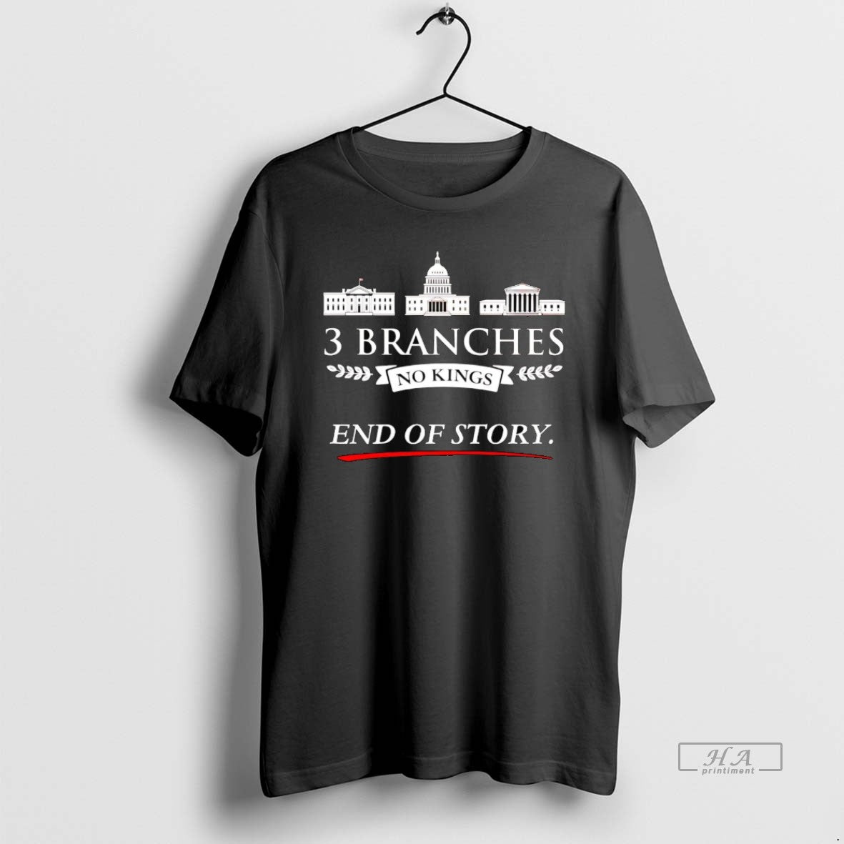 Official 3 Branches No Kings End Of Story