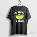Official All Joking A Salad