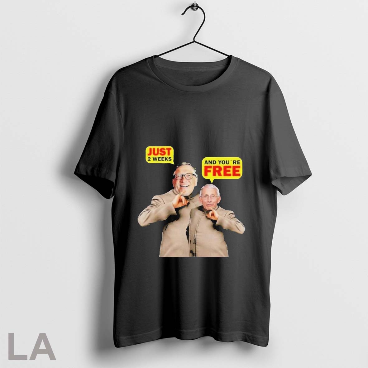 Official Bill Gates And Dr Fauci Just 2 Weeks And Youre Free T Shirts