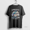 Official Damn Right I Am A Seattle Mariners Fan Now And Forever 2025