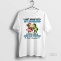 Official Frogs I Cant Argue With My Husband And Old People Dont Listen