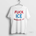 Official Fuck Ice Prosecute Them