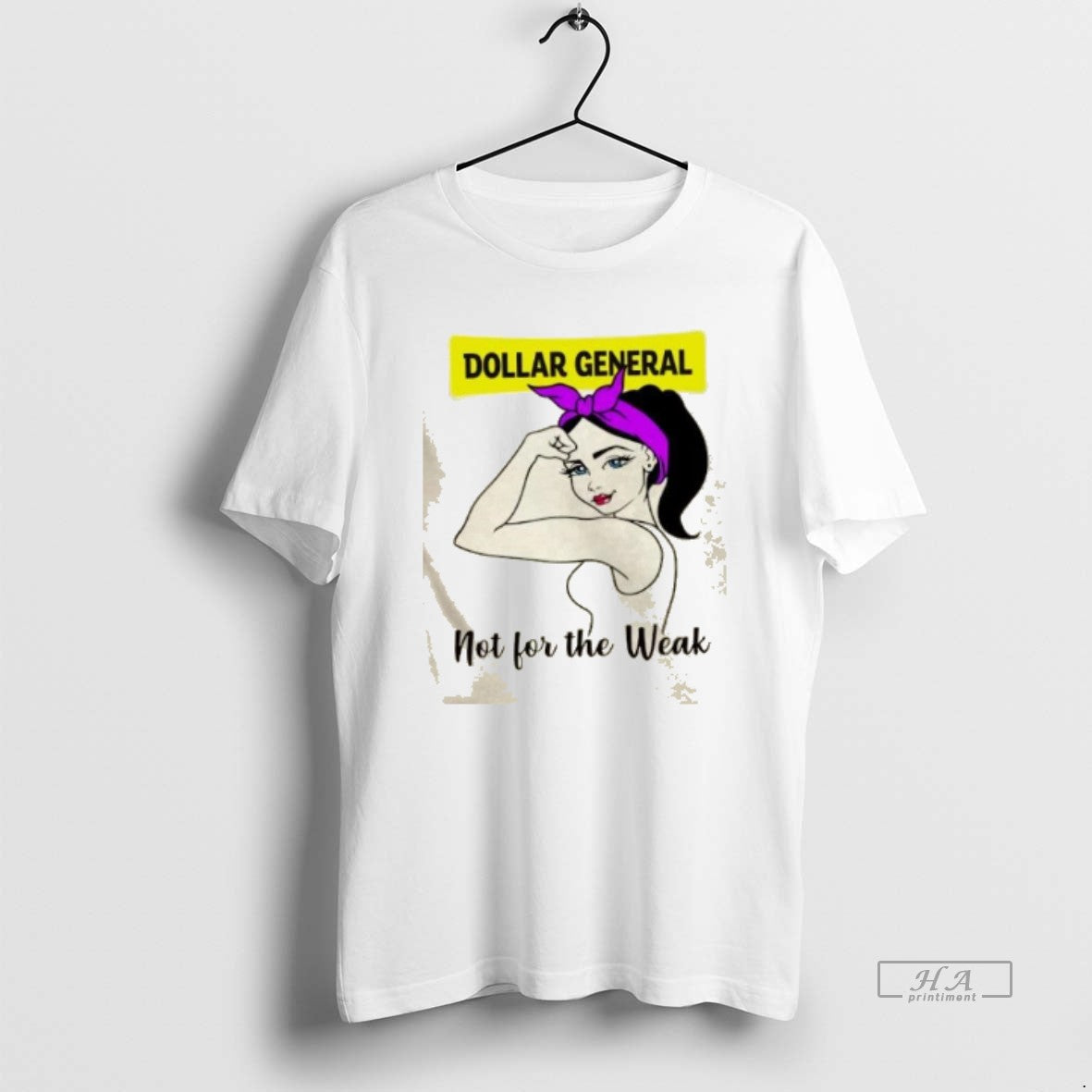 Official Girl Strong Dollar General Not For The Weak