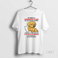 Official Golden Retriever My Mind Is A Dangerous Place But My Mouth Is Worse