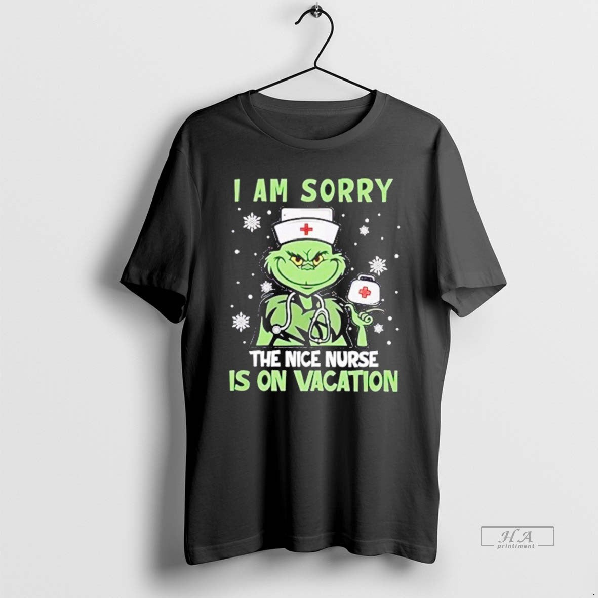 Official Grinch Nurse I Am Sorry The Nice Nurse Is On Vacation