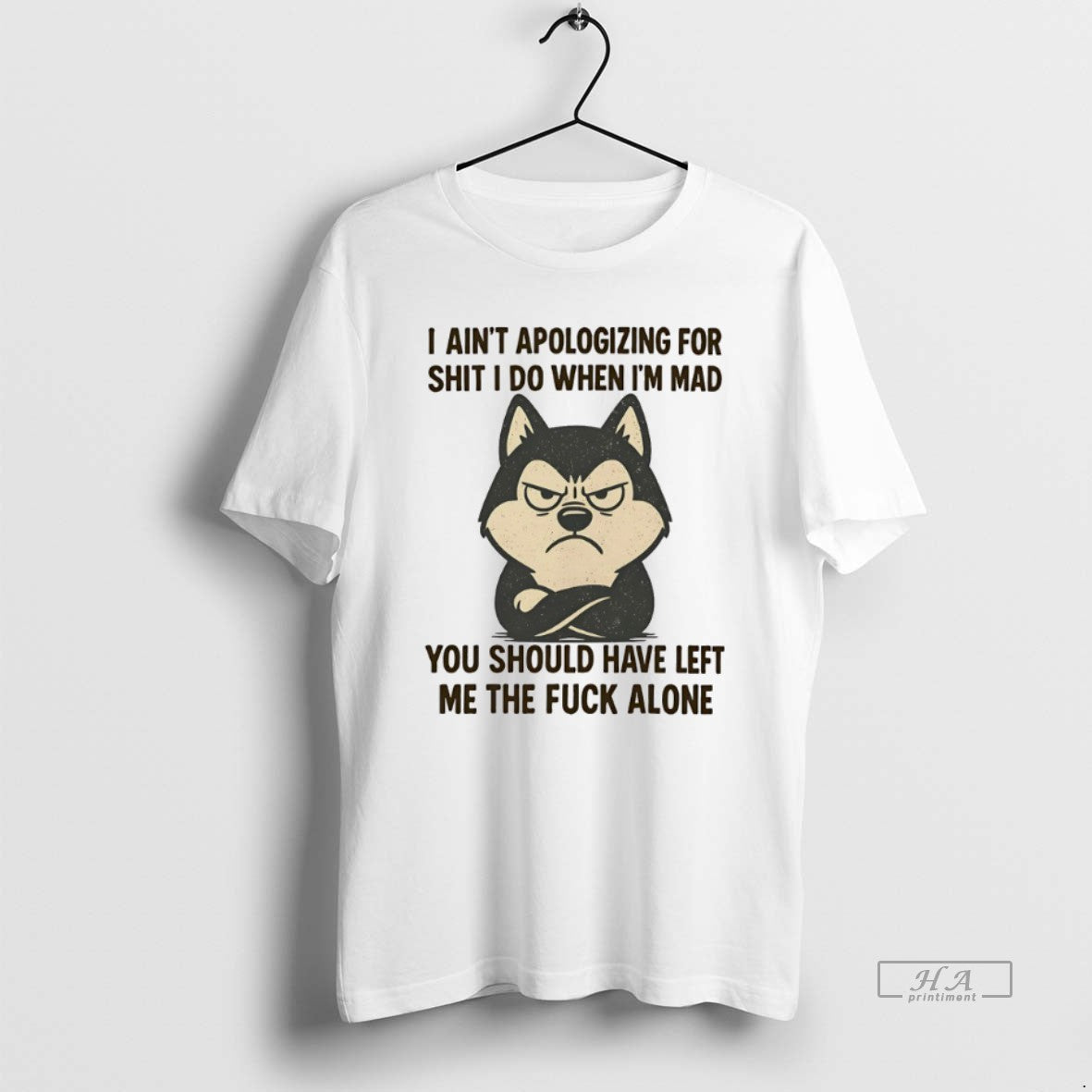 Official Husky I Aint Apologizing For Shit I Do When Im Mad You Should Have