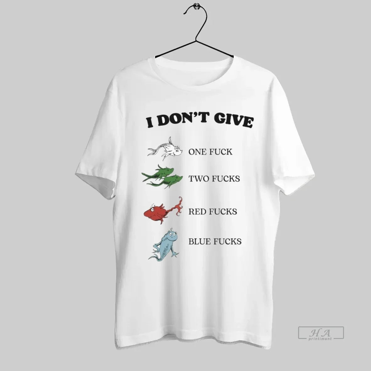 Official I Dont Give One Fucks Two Fucks Red Fucks Blue Fucks Fish