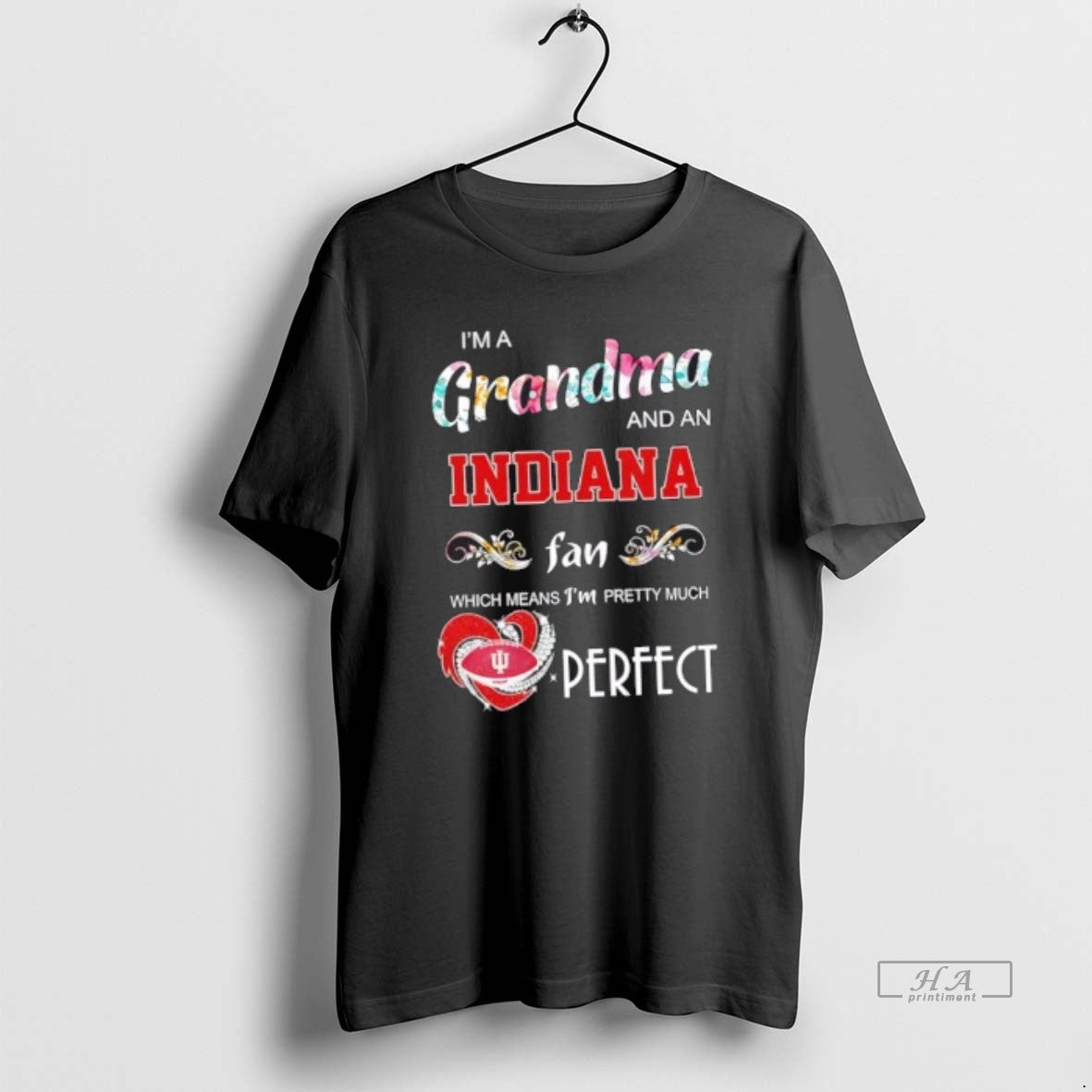 Official Im A Grandma And An Idiana Fan Which Means Im Pretty Much Perfect