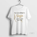 Official Not Everythings A Sign Sometimes A Bird Is Just A Bird