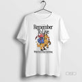 Official Remember To Live While Youre Busy Surviving We Werent Just Meant To Survive We