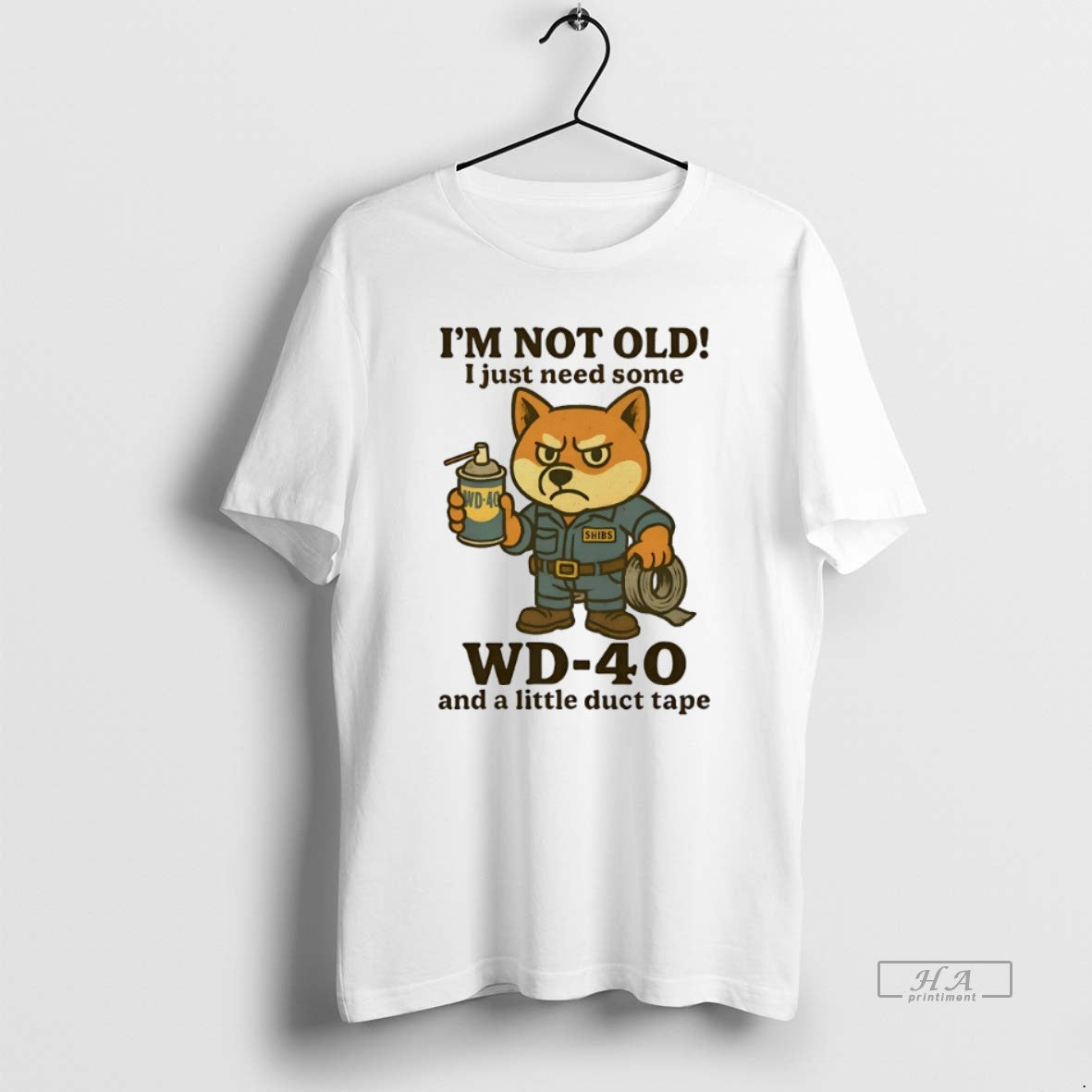 Official Shiba Inu Im Not Old I Just Need Some Wd 40 And A Little