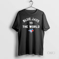 Official Toronto Blue Jays Vs The World