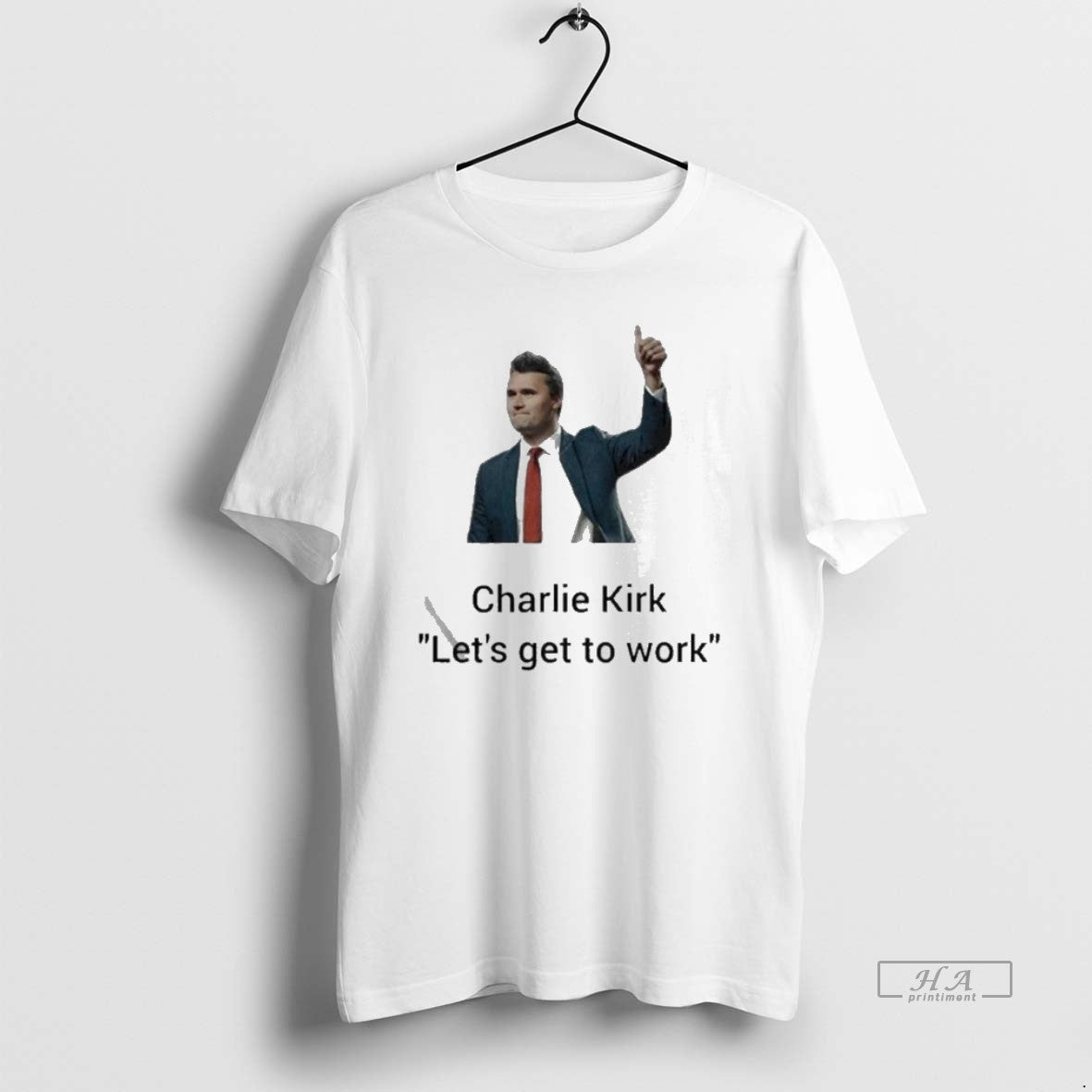 Official Trendy Charlie Kirk Lets Get To Work Thumb