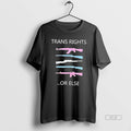 Official Trendy Guns Trans Rights Or Else Lgbt