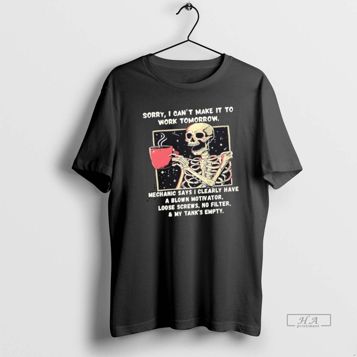 Official Trendy Skeleton Sorry I Cant Make It To Work Tomorrow