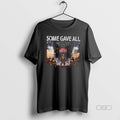 Official Trendy Some Gave All