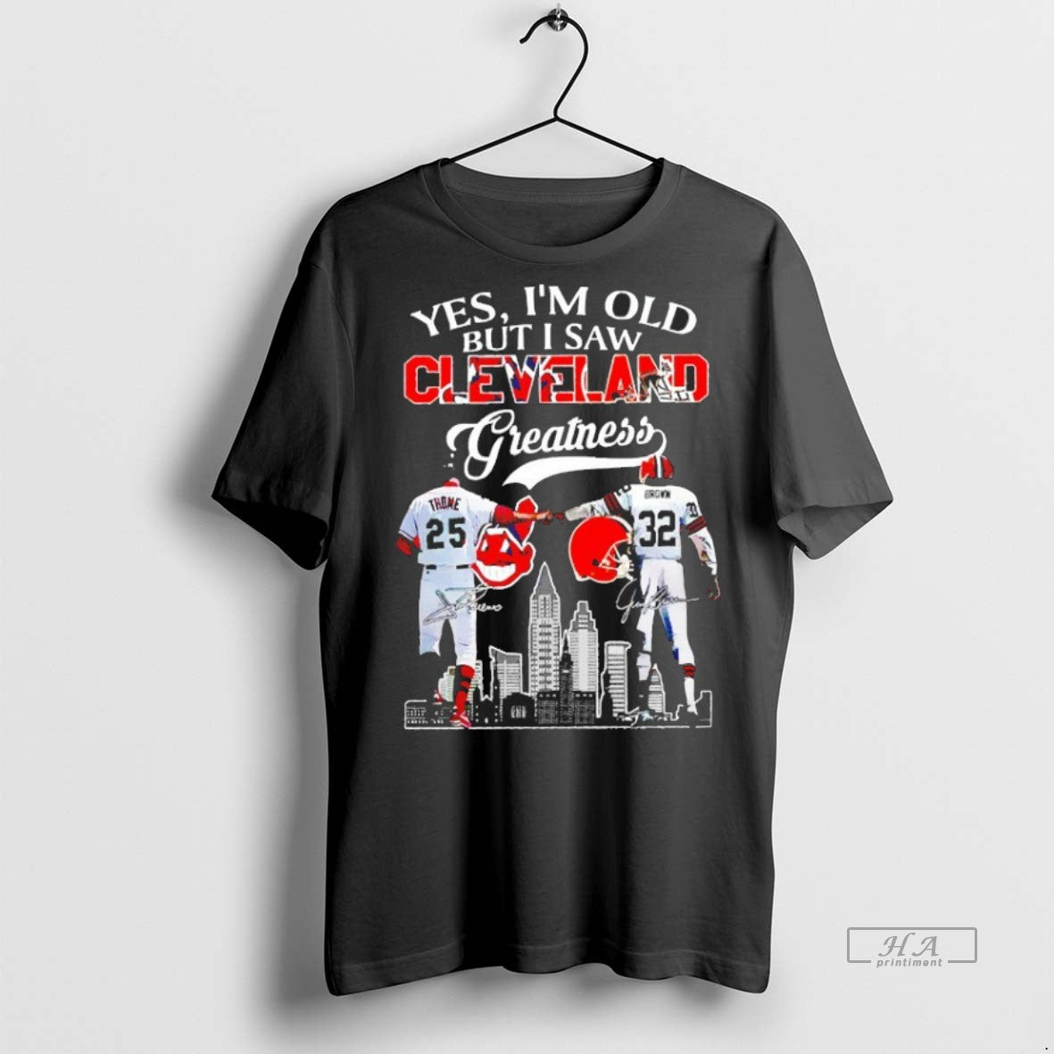 Official Trendy Yes Im Old But I Saw Cleveland Guardians And Browns Greatness Players Signatures
