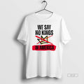 Official We Say No Kings In America Anti Trump