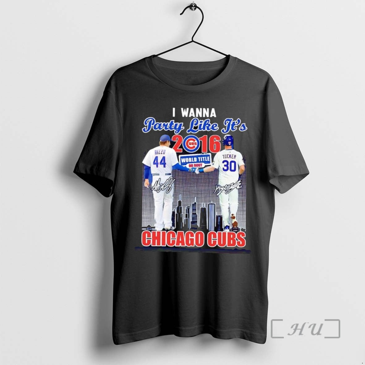 Officials Chicago Cubs Rizzo And Tucker I Wanna Party Like Its 2016 World Title
