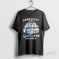 Officials Damn Right I Am A Seattle Mariners Players Fan Now And Forever 2025 Shirts