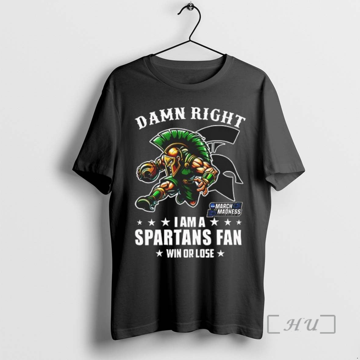 Officials Damn Right I Am A Michigan State Spartans Fan Win Or Lose March Madness