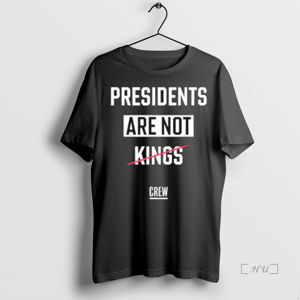 Officials Presidents Are Not Kings Crew