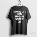Officials Running Late Is My Pre Game Warm Up
